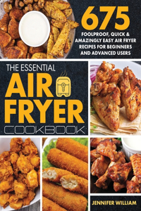 The Essential Air Fryer Cookbook