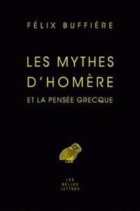 Les Mythes d'Homere Et La Pensee Grecque