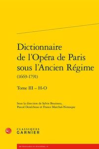 Dictionnaire de l'Opera de Paris Sous l'Ancien Regime