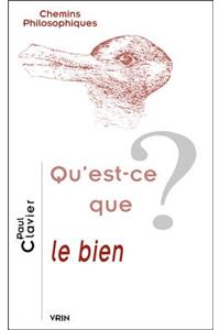 Qu'est-Ce Que Le Bien?