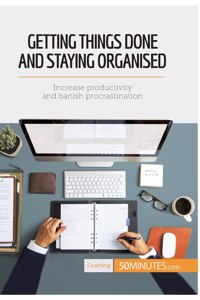 Getting Things Done and Staying Organised