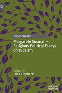 Margarete Susman - Religious-Political Essays on Judaism