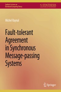 Fault-Tolerant Agreement in Synchronous Message-Passing Systems