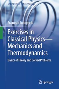 Exercises in Classical Physics - Mechanics and Thermodynamics