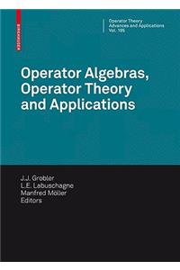 Operator Algebras, Operator Theory and Applications