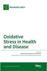 Oxidative Stress in Health and Disease