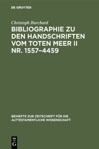 Bibliographie Zu Den Handschriften Vom Toten Meer II Nr. 1557-4459