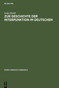 Zur Geschichte Der Interpunktion Im Deutschen