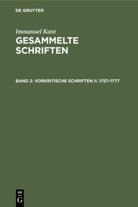 Vorkritische Schriften II. 1757-1777