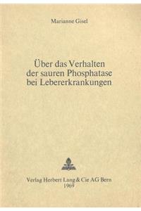 Ueber das Verhalten der sauren Phosphatase bei Lebererkrankungen