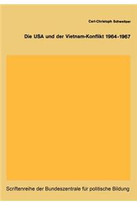Die USA und der Vietnam-Konflikt 1964–1967