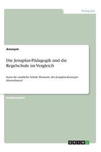 Jenaplan-Pädagogik und die Regelschule im Vergleich