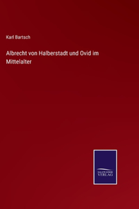 Albrecht von Halberstadt und Ovid im Mittelalter