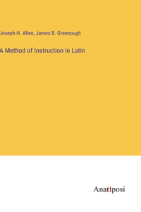 Method of Instruction in Latin