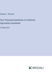 One Thousand Questions in California Agriculture Answered