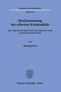 Strafzumessung Bei Schwerer Kriminalitat