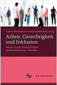 Arbeit, Gerechtigkeit Und Inklusion