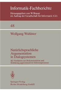 Natürlichsprachliche Argumentation in Dialogsystemen