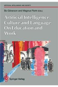 Artifical Intelligence, Culture and Language: On Education and Work