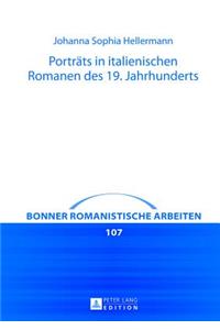 Portraets in Italienischen Romanen Des 19. Jahrhunderts