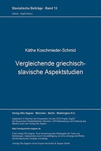 Vergleichende griechisch-slavische Aspektstudien