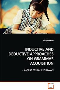 Inductive and Deductive Approaches on Grammar Acquisition