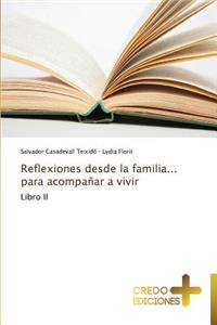 Reflexiones desde la familia... para acompañar a vivir