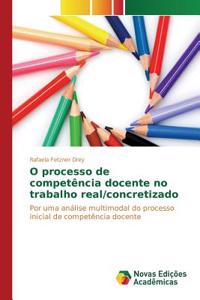 O processo de competência docente no trabalho real/concretizado