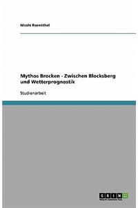 Mythos Brocken - Zwischen Blocksberg und Wetterprognostik