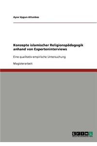 Konzepte Islamischer Religionspadagogik Anhand Von Experteninterviews