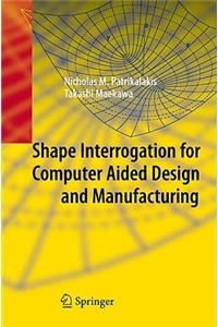 Shape Interrogation for Computer Aided Design and Manufacturing