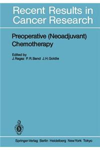 Preoperative (Neoadjuvant) Chemotherapy