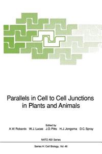 Parallels in Cell to Cell Junctions in Plants and Animals