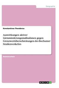 Auswirkungen aktiver Lärmminderungsmaßnahmen gegen Grenzwertüberschreitungen des Bochumer Straßenverkehrs