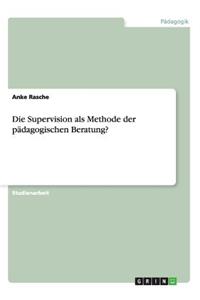 Supervision als Methode der pädagogischen Beratung?