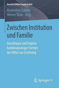 Zwischen Institution Und Familie