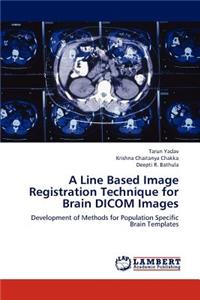 Line Based Image Registration Technique for Brain Dicom Images