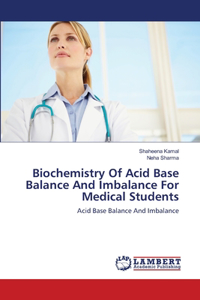 Biochemistry Of Acid Base Balance And Imbalance For Medical Students
