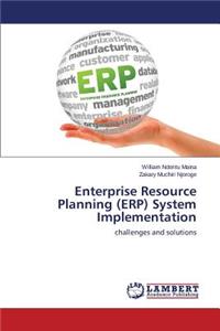 Enterprise Resource Planning (ERP) System Implementation