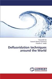 Defluoridation techniques around the World