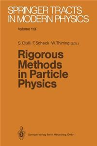 Rigorous Methods in Particle Physics