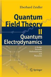 Quantum Field Theory II: Quantum Electrodynamics
