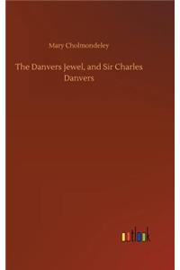 Danvers Jewel, and Sir Charles Danvers