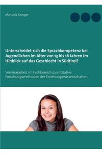 Unterscheidet sich die Sprachkompetenz bei Jugendlichen im Alter von 13 bis 16 Jahren im Hinblick auf das Geschlecht in Südtirol?