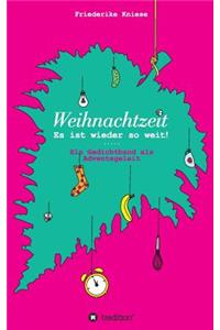 Weihnachtszeit - Es ist wieder so weit!