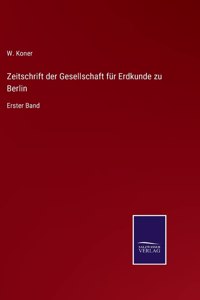 Zeitschrift der Gesellschaft für Erdkunde zu Berlin