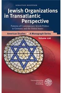 Jewish Organizations in Transatlantic Perspective