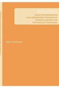 Medea - Entwurf und Implementierung eines objektorientierten Frameworks zur interaktiven explorativen und konfirmatorischen Datenanalyse