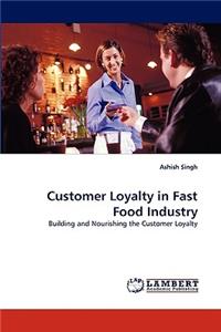 Customer Loyalty in Fast Food Industry