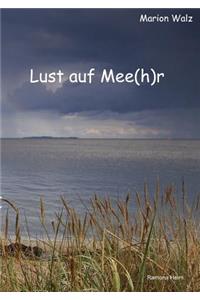 Lust auf Mee(h)r